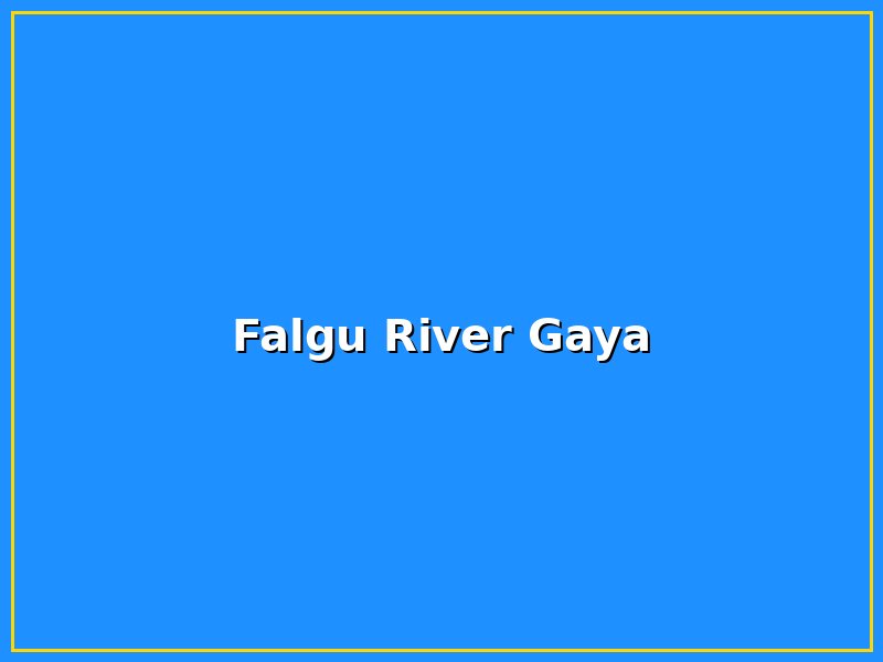 Falgu River Gaya
