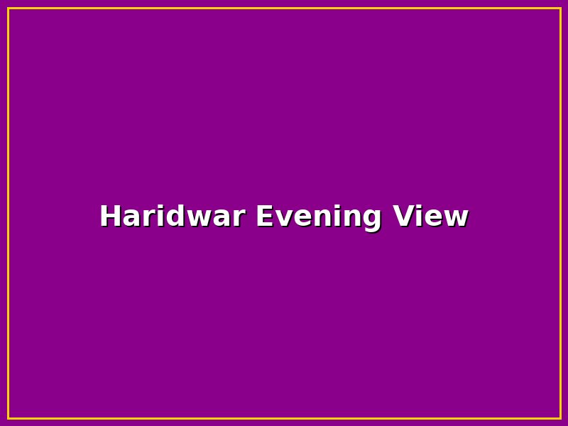 Haridwar Evening View