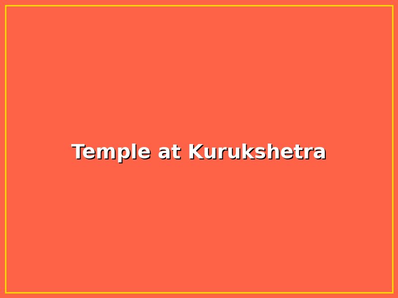 Temple at Kurukshetra