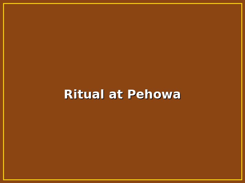 Ritual at Pehowa