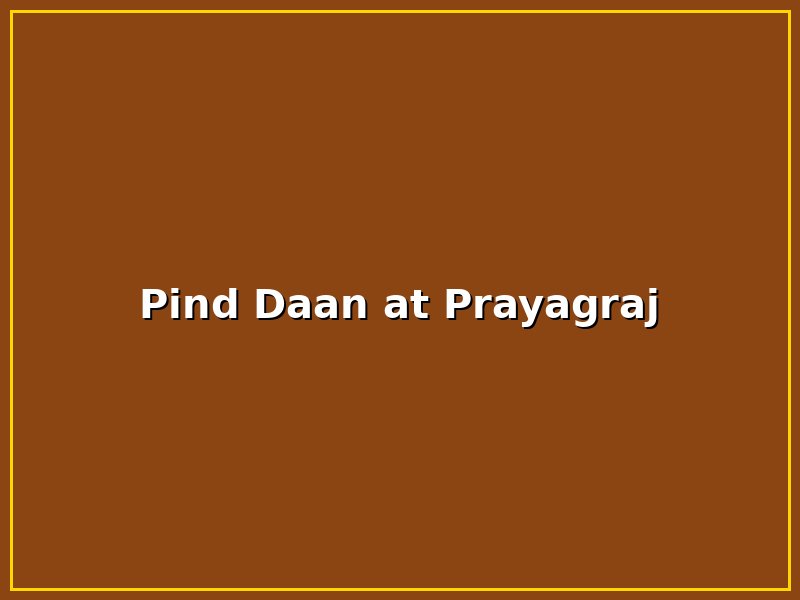 Pind Daan at Prayagraj