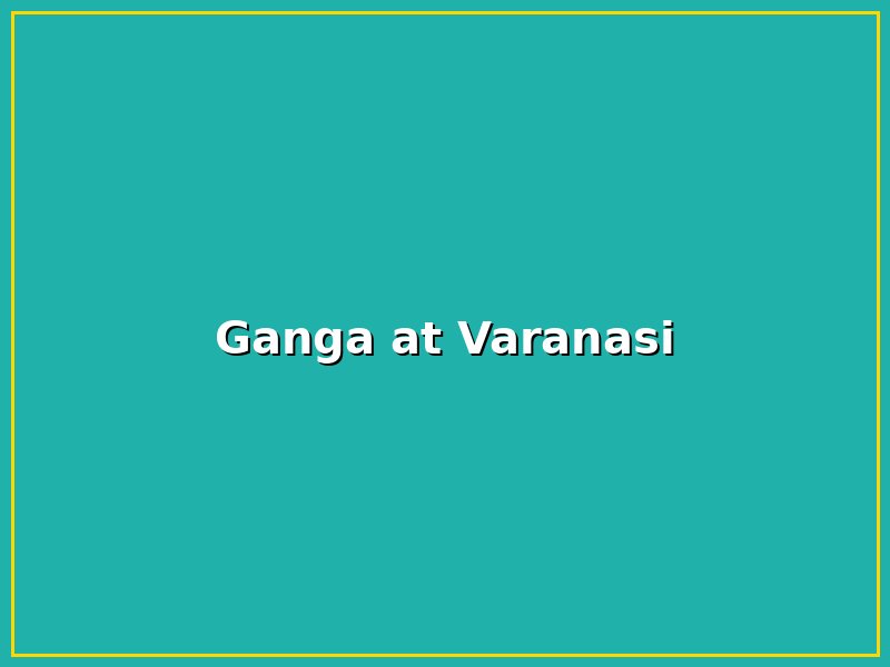 Ganga at Varanasi