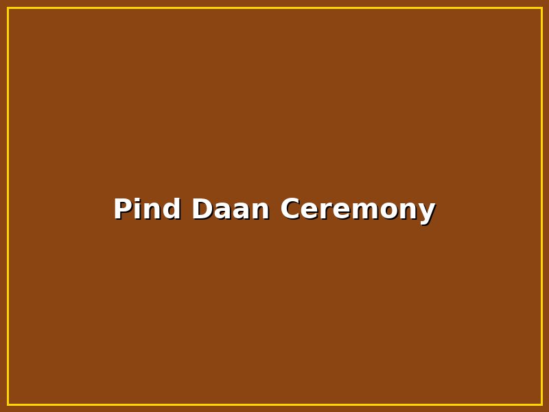 Pind Daan Ceremony