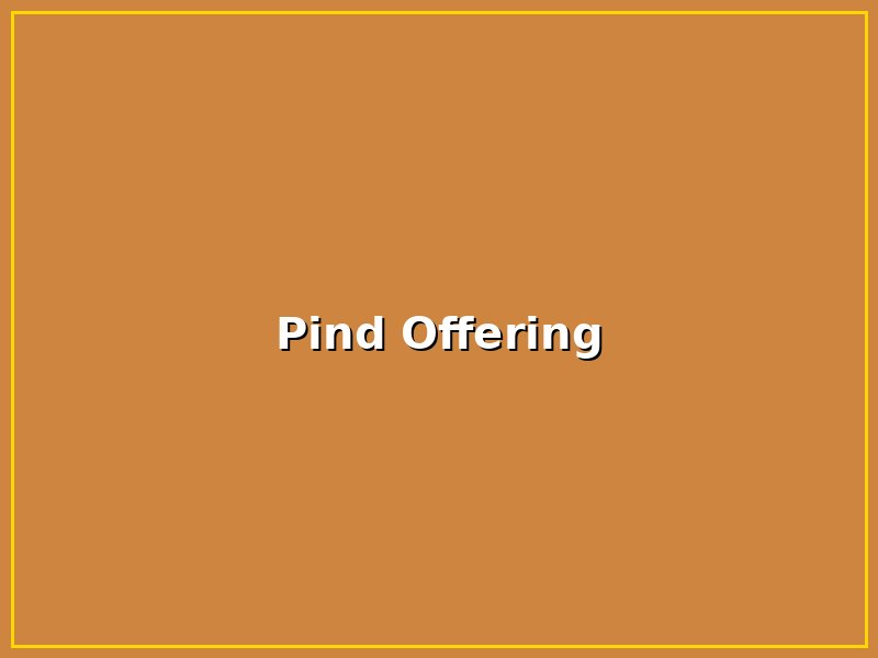 Pind Offering
