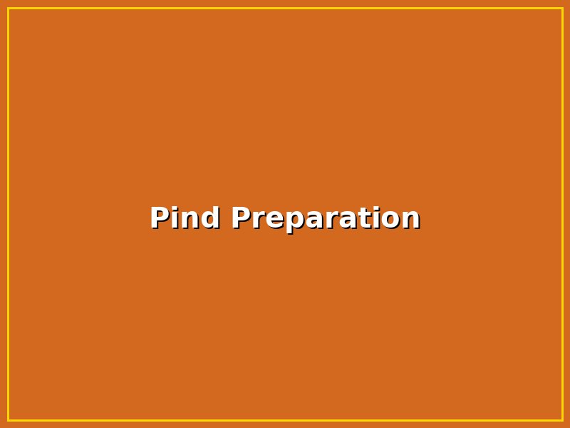 Pind Preparation