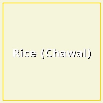 Rice (Chawal)